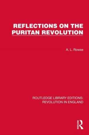 Reflections on the Puritan Revolution de A. L. Rowse