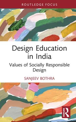 Design Education in India: Values of Socially Responsible Design de Sanjeev Bothra