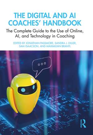 The Digital and AI Coaches' Handbook: The Complete Guide to the Use of Online, AI, and Technology in Coaching de Jonathan Passmore