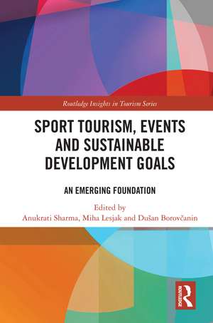 Sport Tourism, Events and Sustainable Development Goals: An Emerging Foundation de Anukrati Sharma