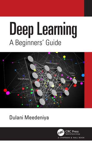 Deep Learning: A Beginners' Guide de Dulani Meedeniya