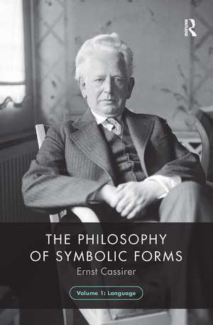 The Philosophy of Symbolic Forms, Volume 1: Language de Ernst Cassirer