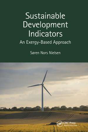 Sustainable Development Indicators: An Exergy-Based Approach de Søren Nors Nielsen