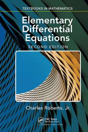 Elementary Differential Equations: Applications, Models, and Computing de Charles Roberts