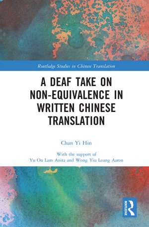 A Deaf Take on Non-Equivalence in Written Chinese Translation de Chan Yi Hin