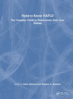 Need-to-Know NAFLD: The Complete Guide to Nonalcoholic Fatty Liver Disease de Naim Alkhouri