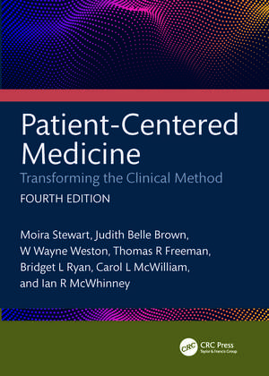 Patient-Centered Medicine: Transforming the Clinical Method de Moira Stewart