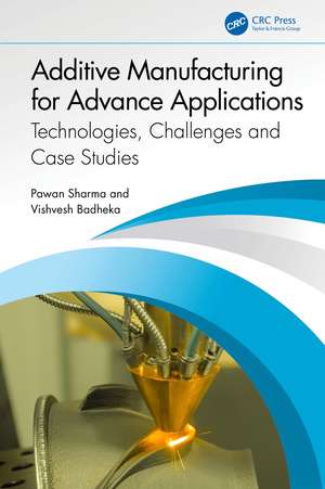 Additive Manufacturing for Advance Applications: Technologies, Challenges and Case Studies de Pawan Sharma