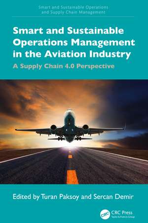 Smart and Sustainable Operations Management in the Aviation Industry: A Supply Chain 4.0 Perspective de Turan Paksoy