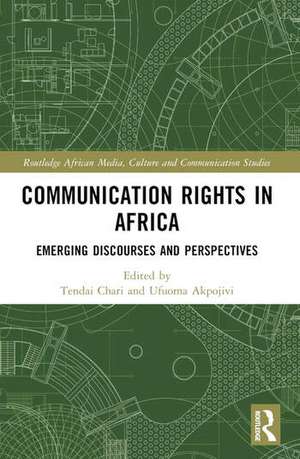 Communication Rights in Africa de Tendai Chari