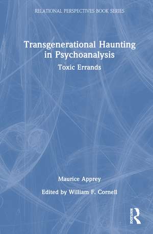 Transgenerational Haunting in Psychoanalysis: Toxic Errands de Maurice Apprey