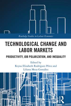 Technological Change and Labor Markets: Productivity, Job Polarization, and Inequality de Reyna Elizabeth Rodríguez Pérez