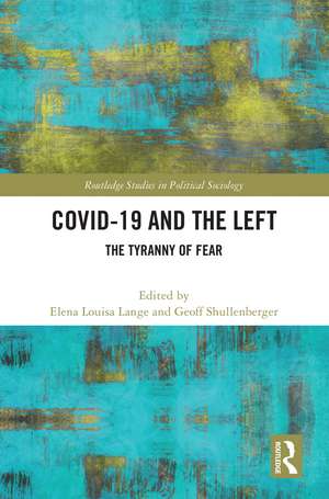 COVID-19 and the Left: The Tyranny of Fear de Elena Louisa Lange