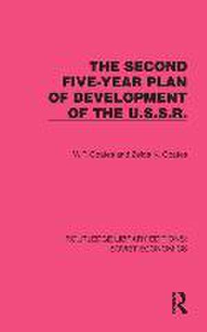 The Second Five-Year Plan of Development of the U.S.S.R. de W.P. Coates