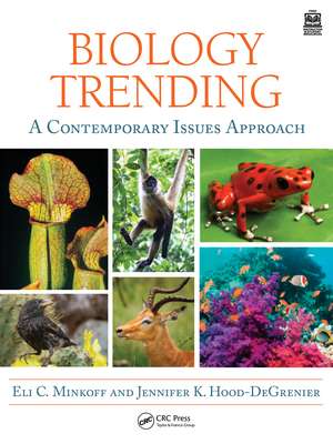 Biology Trending: A Contemporary Issues Approach de Eli Minkoff