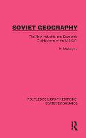 Soviet Geography: The New Industrial and Economic Distributions of the U.S.S.R. de N. Mikhaylov