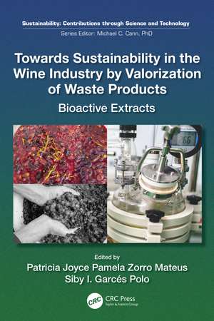 Towards Sustainability in the Wine Industry by Valorization of Waste Products: Bioactive Extracts de Patricia Joyce Pamela Zorro Mateus