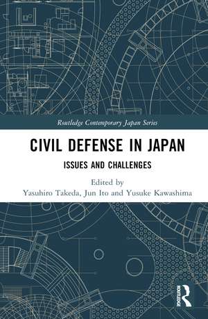 Civil Defense in Japan: Issues and Challenges de Yasuhiro Takeda