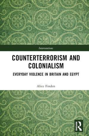 Counterterrorism and Colonialism de Alice Finden