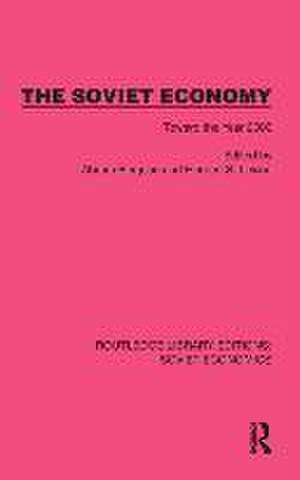 The Soviet Economy: Toward the Year 2000 de Abram Bergson