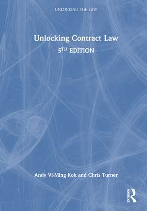 Unlocking Contract Law de Andy Vi-Ming Kok