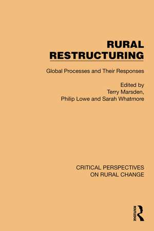 Rural Restructuring: Global Processes and Their Responses de Terry Marsden