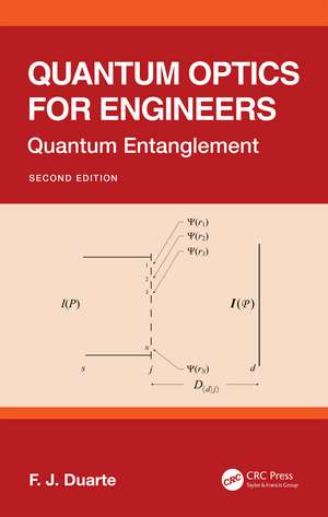 Quantum Optics for Engineers: Quantum Entanglement de F.J. Duarte