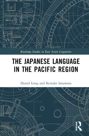 The Japanese Language in the Pacific Region de Daniel Long