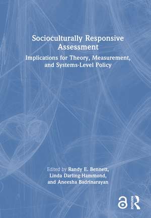 Socioculturally Responsive Assessment: Implications for Theory, Measurement, and Systems-Level Policy de Randy E. Bennett