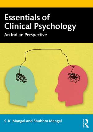 Essentials of Clinical Psychology: An Indian Perspective de S. K. Mangal