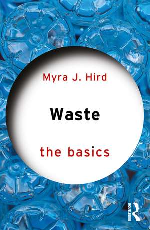 Waste: The Basics de Myra J. Hird