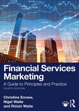 Financial Services Marketing: A Guide to Principles and Practice de Christine Ennew