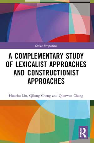 A Complementary Study of Lexicalist Approaches and Constructionist Approaches de Qilong Cheng