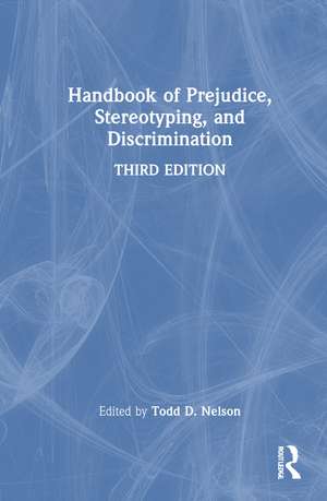 Handbook of Prejudice, Stereotyping, and Discrimination de Todd D. Nelson