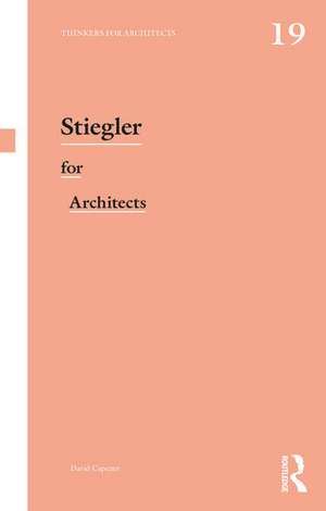 Stiegler for Architects de David Capener