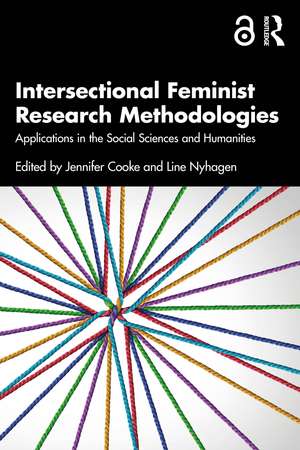 Intersectional Feminist Research Methodologies: Applications in the Social Sciences and Humanities de Jennifer Cooke