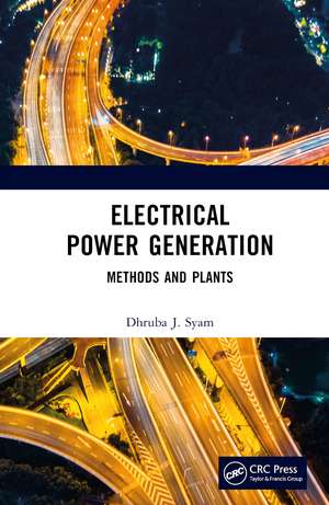 Electrical Power Generation: Methods and Plants de Dhruba J. Syam