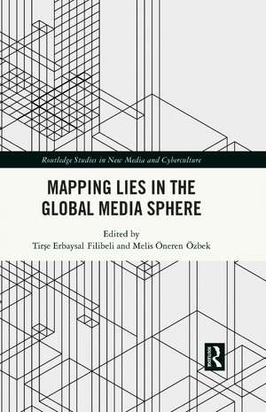 Mapping Lies in the Global Media Sphere de Tirşe Erbaysal Filibeli