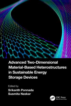 Advanced Two-Dimensional Material-Based Heterostructures in Sustainable Energy Storage Devices de Srikanth Ponnada