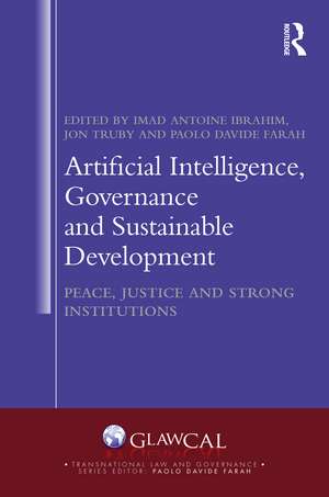 Artificial Intelligence, Governance and Sustainable Development: Peace, Justice and Strong Institutions de Imad Antoine Ibrahim