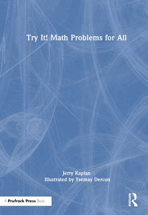 Try It! Math Problems for All de Jerry Kaplan