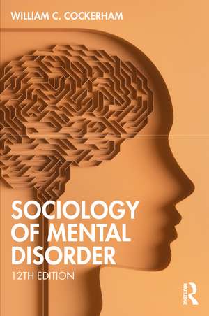 Sociology of Mental Disorder de William C. Cockerham