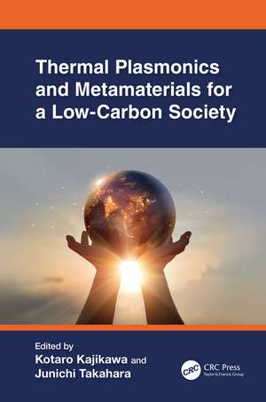 Thermal Plasmonics and Metamaterials for a Low-Carbon Society de Kotaro Kajikawa