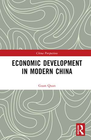 Economic Development in Modern China de Guan Quan