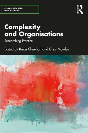 Complexity and Organisations: Researching Practice de Kiran Chauhan