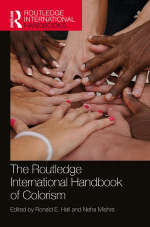 The Routledge International Handbook of Colorism de Ronald E. Hall