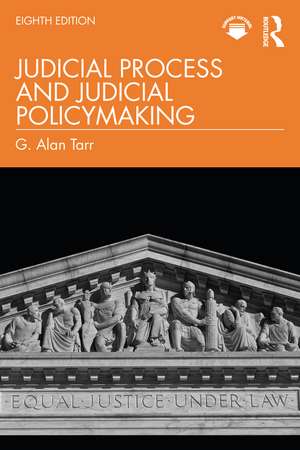 Judicial Process and Judicial Policymaking de G. Alan Tarr