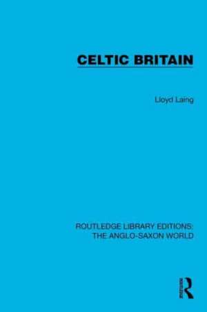 Celtic Britain de Lloyd Laing