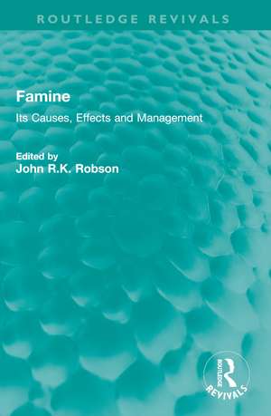 Famine: Its Causes, Effects and Management de John R.K. Robson