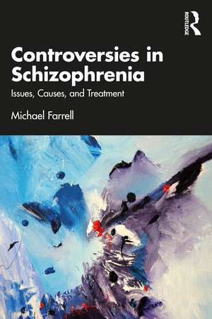 Controversies in Schizophrenia: Issues, Causes, and Treatment de Michael Farrell